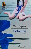 Cumpara ieftin Hotel Iris - 2014 - Yoko Ogawa ($X257)