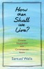 How Then Shall We Live?: Christian Engagement with Contemporary Issues