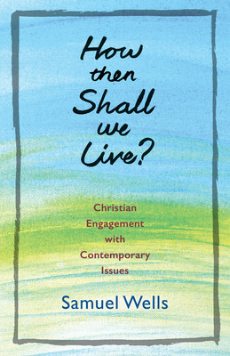 How Then Shall We Live?: Christian Engagement with Contemporary Issues foto