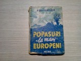 POPASURI LA MARI EUROPENI - Eugen Relgis - 1944, 412 p.; coperta originala, Alta editura