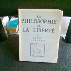 LA PHILOSOPHIE DE LA LIBERTE - RUDOLF STEINER