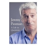 A Life in Questions - Memorii Jeremy Paxman, Carte Straina Engleza, Jurnalism, Politica, BBC, Opinii