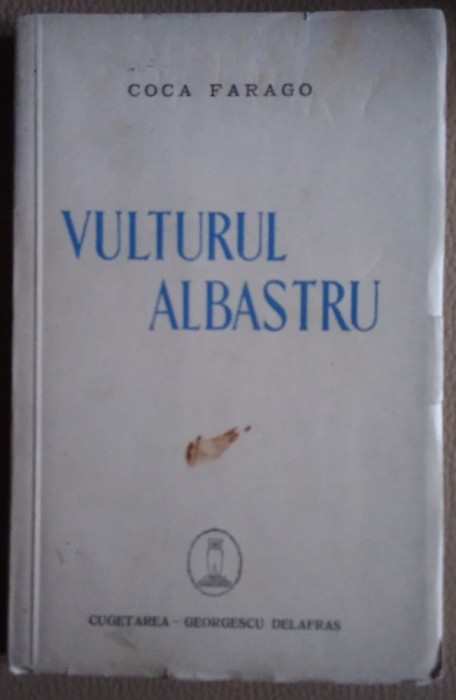 Coca Farago / VULTURUL ALBASTRU - ediția I, 1940