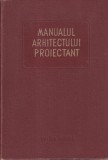 Coordonator Chitulescu Traian - Manualul arhitectului proiectant, volumul 2