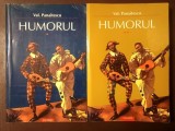 Val. Panaitescu - Humorul (Sinteză istorico-teoretică) (2 vol.)