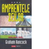 Amprentele zeilor - Graham Hancock