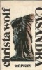Casandra Christa Wolf Editura Univers 1983 Carte Literatura Straina Proza Romana Celebre