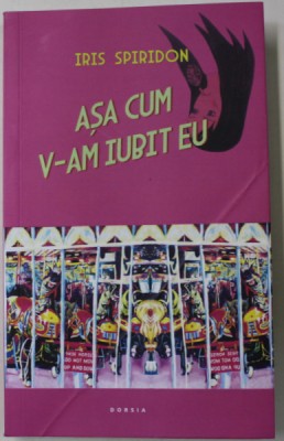 ASA CUM V-AM IUBIT EU de IRIS SPIRIDON , 2024 foto