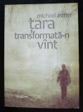 Michael Astner - Țara transformată-n v&acirc;nt (poezii)