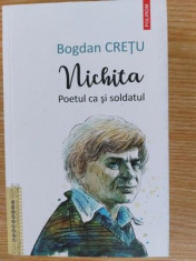 Nichita: Poetul ca si soldatul- Bogdan Cretu foto