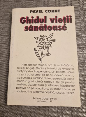 Ghidul vietii sanatoase Pavel Corut foto