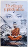 UN CALUGAR SI PRIETENA LUI de MAXIN JAMES , 2017