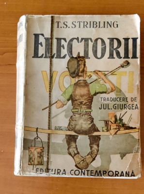 T. S. Stribling - Electorii (Editura Contemporană) traducere Jul. Giurgea foto
