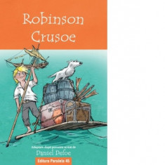 Robinson Crusoe. Adaptare dupa povestea scrisa de Daniel Defoe - Daniel Defoe, Dasa Suciu