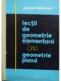Jacques Hadamard - Lectii de geometrie elementara. Geometrie plana (editia 1960)