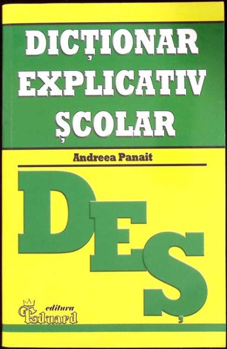 DICTIONAR EXPLICATIV SCOLAR-ANDREEA PANAIT-259156