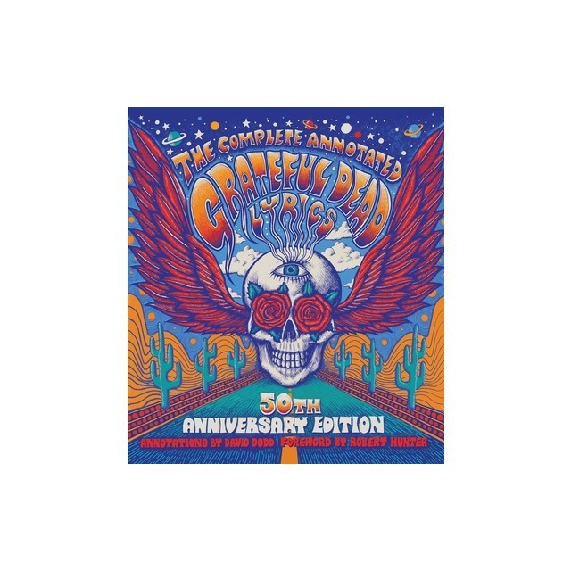 The Complete Annotated Grateful Dead Lyrics