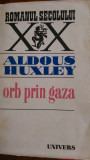 Orb prin Gaza Aldous Huxley 1973