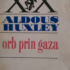 Orb prin Gaza Aldous Huxley 1973