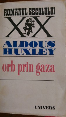 Orb prin Gaza Aldous Huxley 1973 foto