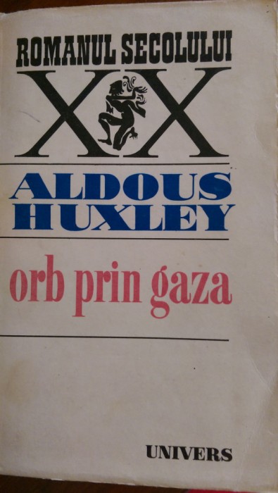 Orb prin Gaza Aldous Huxley 1973