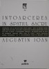Intoarcerea in spatiul sacru &ndash; Augustin Ioan (Carte Noua/Anticariat) Fara Defecte
