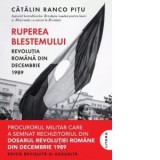 Ruperea Blestemului. Revolutia Romana din decembrie 1989 - Catalin Ranco Pitu