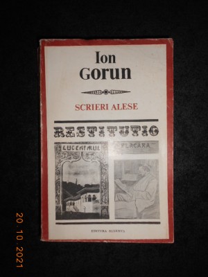 ION GORUN - SCRIERI ALESE (1983, Colectia Restitutio) foto