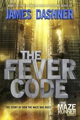 The Fever Code (Maze Runner, Book Five; Prequel) foto