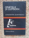 Constantin Dumitrescu &ndash; Oracolul si clepsidra (interviuri cu Cella Delavrancea