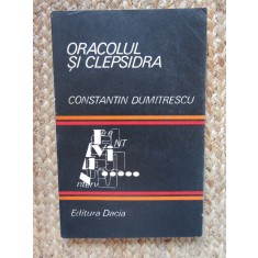 Constantin Dumitrescu &ndash; Oracolul si clepsidra (interviuri cu Cella Delavrancea