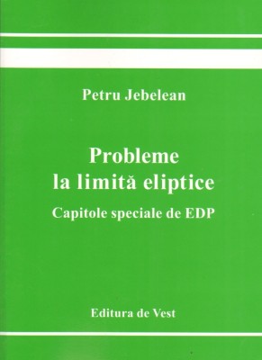 Probleme la limita eliptice / Petru Jebelean foto