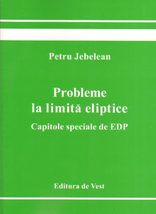 Probleme la limita eliptice / Petru Jebelean