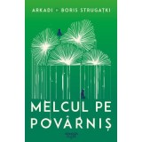 Melcul pe povarnis - Arkadi Strugatki, Boris Strugatki