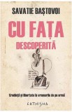 Cu fata descoperita - Savatie Bastovoi - Supergraph