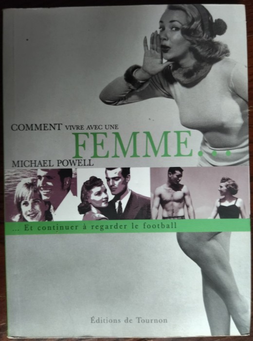 MICHAEL POWELL: COMMENT VIVRE AVEC UNE FEMME ET CONTINUER A REGARDER LE FOOTBALL