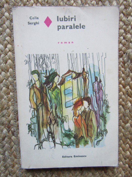 IUBIRI PARALELE-CELLA SERGHI