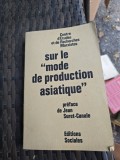 Sur le mode de producție asiatique/Centru de Studii Marxiste (in franceza)