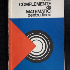 Complemente De Matematici Pentru Licee - Ionescu, STARE FOARTE BUNA .