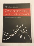 Mihail Vakulovski - 10 basarabeni pentru cultura romana: Interviuri (2011)