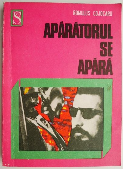 Aparatorul se apara &ndash; Romulus Cojocaru