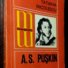 A. S. Puskin - Tatiana Nicolescu / Ed. Albatros, Colectia Monografii