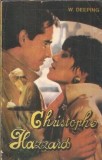 Roman "W. Deeping" de Christophe Hazzard, Editura Diana, 1993, 350 pagini, Editie Clasica Stare Buna, Carte Colectionata