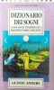 Dizionario dei sogni. 10000 sogni interpretati e relativi numeri cabalistici - 1993 - Gustav Anders ($S147)
