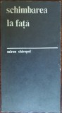 MIRON CHIROPOL (KIROPOL): SCHIMBAREA LA FATA (VERSURI, editia princeps - 1968)