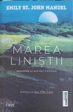 Marea Liniștii - Emily St. John Mandel, Editura Trei, 2024, Fiction Connection, Roman, 262 Pagini
