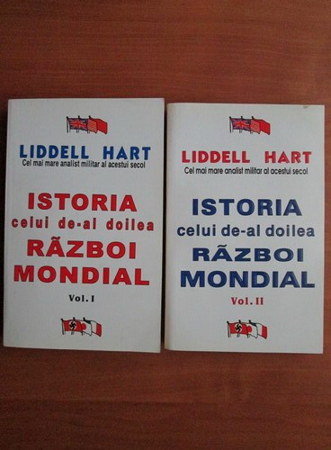 Istoria celui de-al Doilea Razboi Mondial (vol. I + II) - Liddell Hart&nbsp;