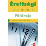 &Eacute;retts&eacute;gi - Last minute - F&ouml;ldrajz - Felk&eacute;sz&uuml;l&eacute;s gyorsan &eacute;s egyszerűen - Neumann Viktor