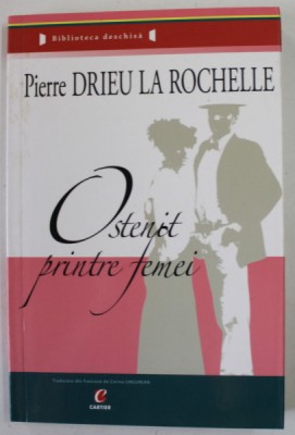 OSTENIT PRINTRE FEMEI de PIERRE DRIEU LA ROCHELLE , 2007 foto