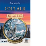 Colt Alb. Mari clasici ilustrati - Jack London